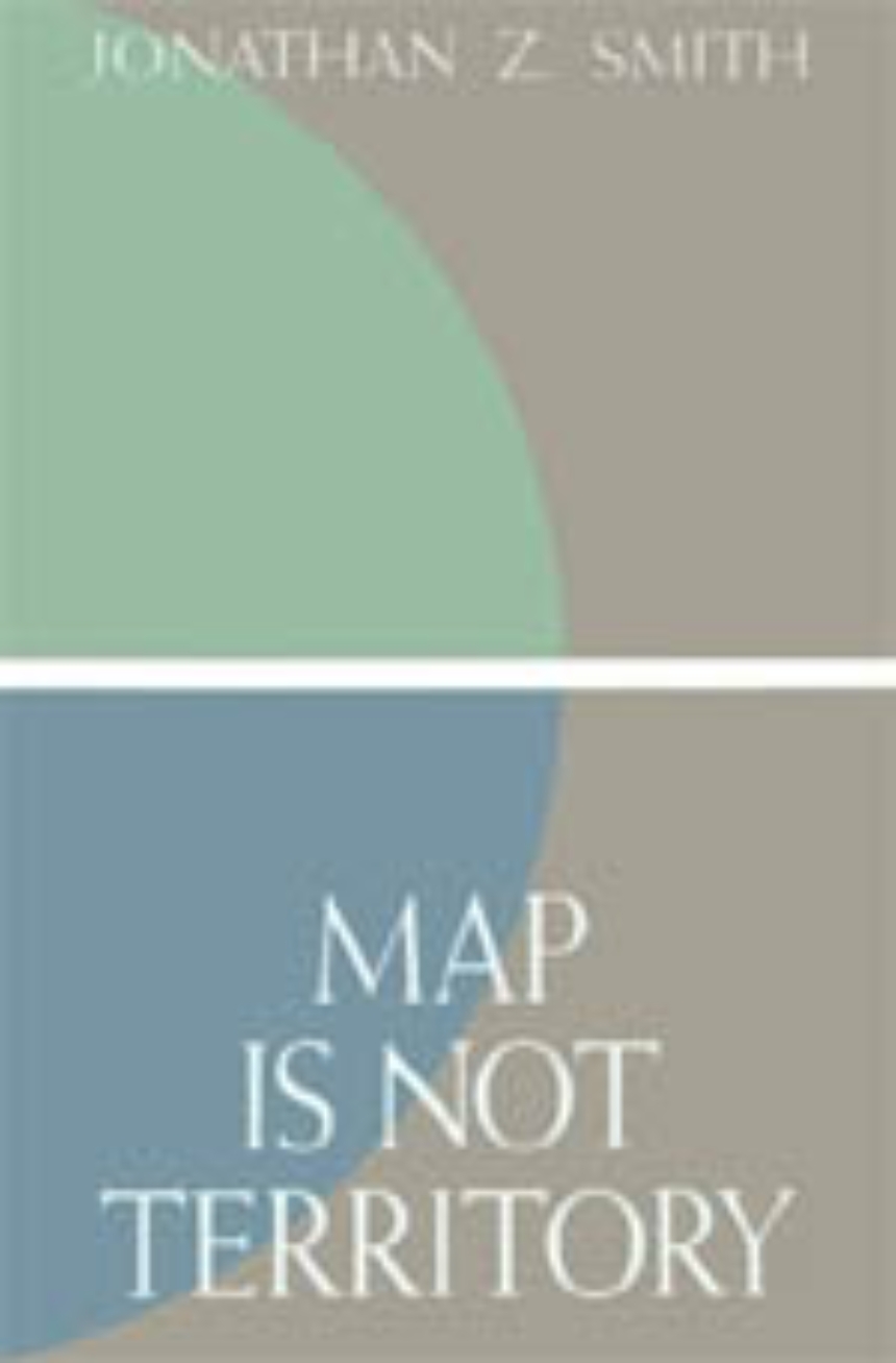 Jonathan Z. Smith Map is Not Territory book cover.